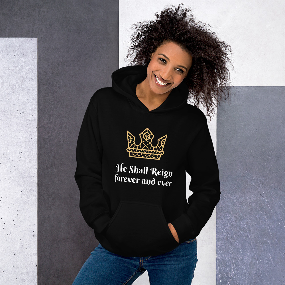 He Shall Reign Hoodie Sweatshirt by Fitness for Worship