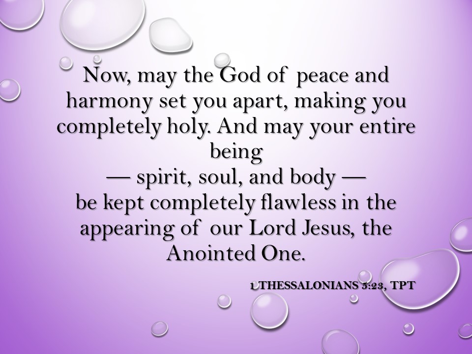 1 Thessalonians 5:23, scripture from TPT