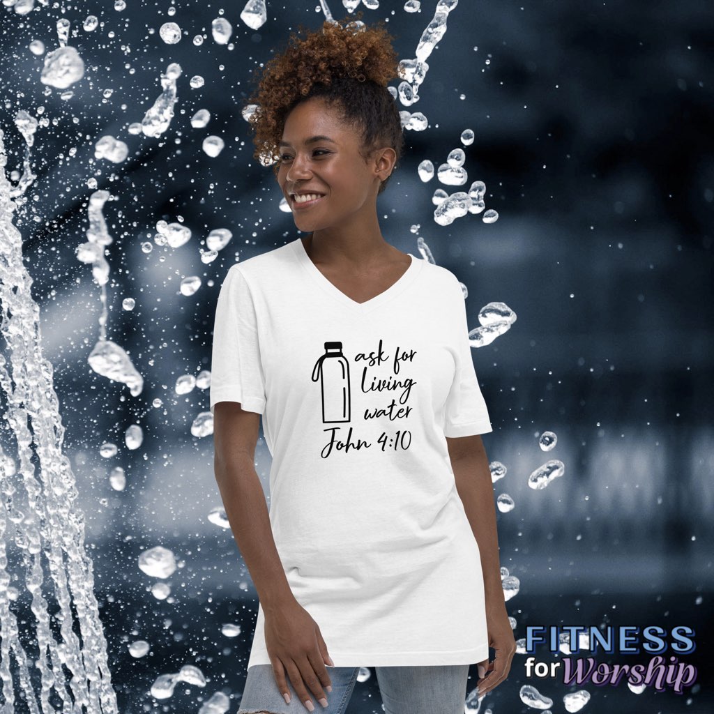 woman wearing “Ask for Living Water” John 4:10 White Short Sleeve V-Neck T-Shirt by Fitness for Worship