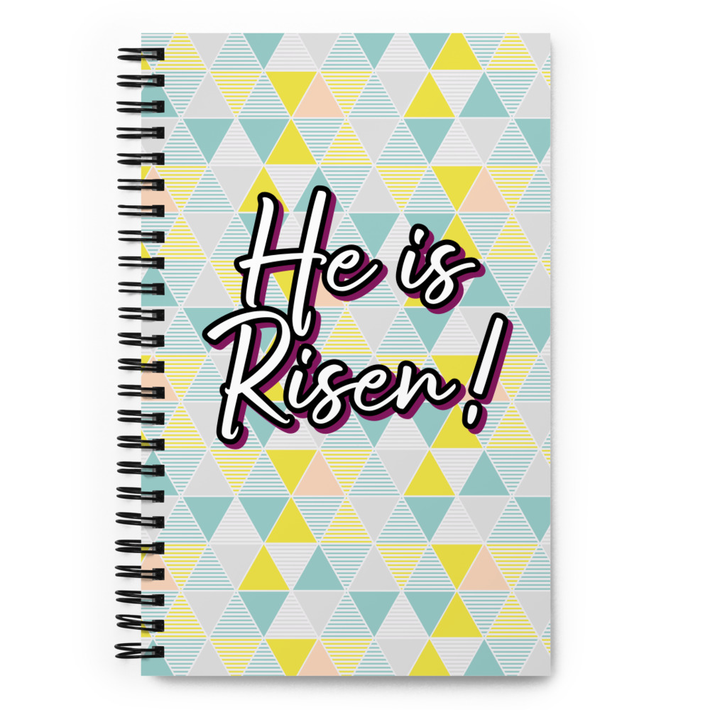 He is Risen! Spiral Notebook
