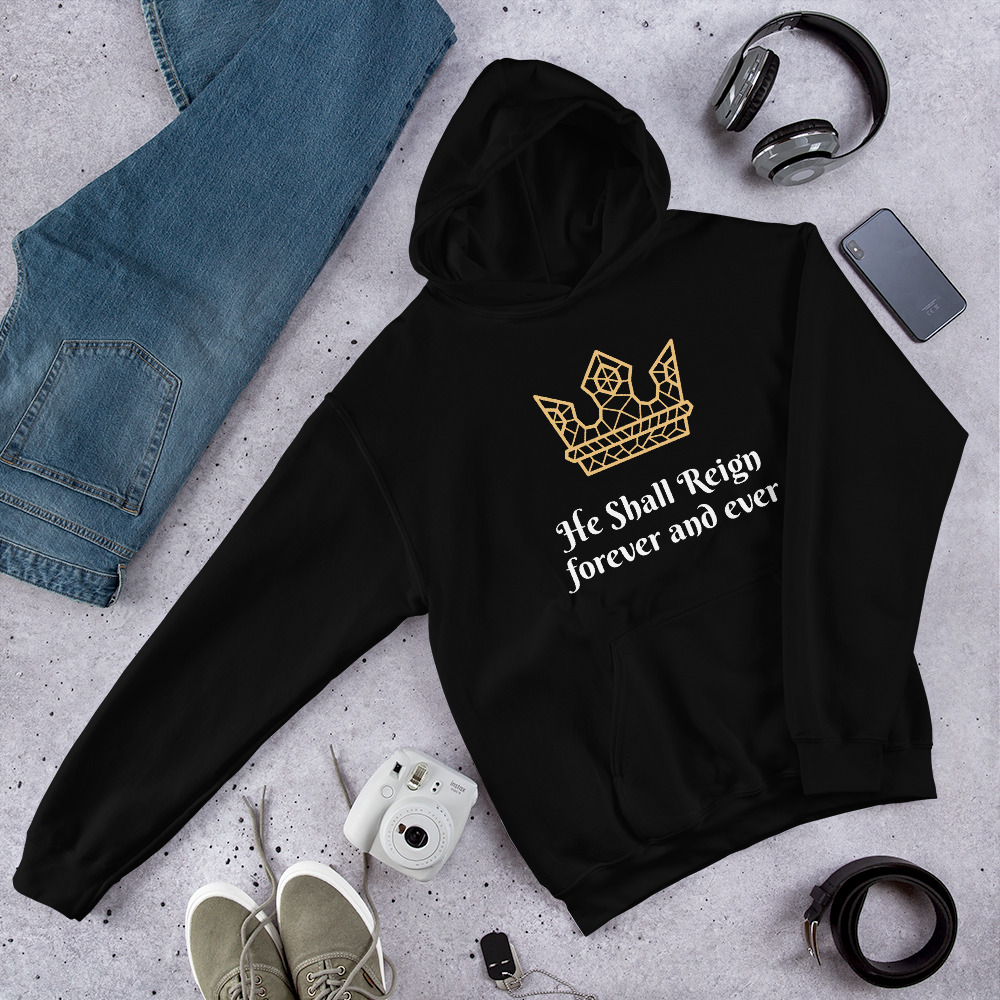 He Shall Reign Hoodie Sweatshirt by Fitness for Worship