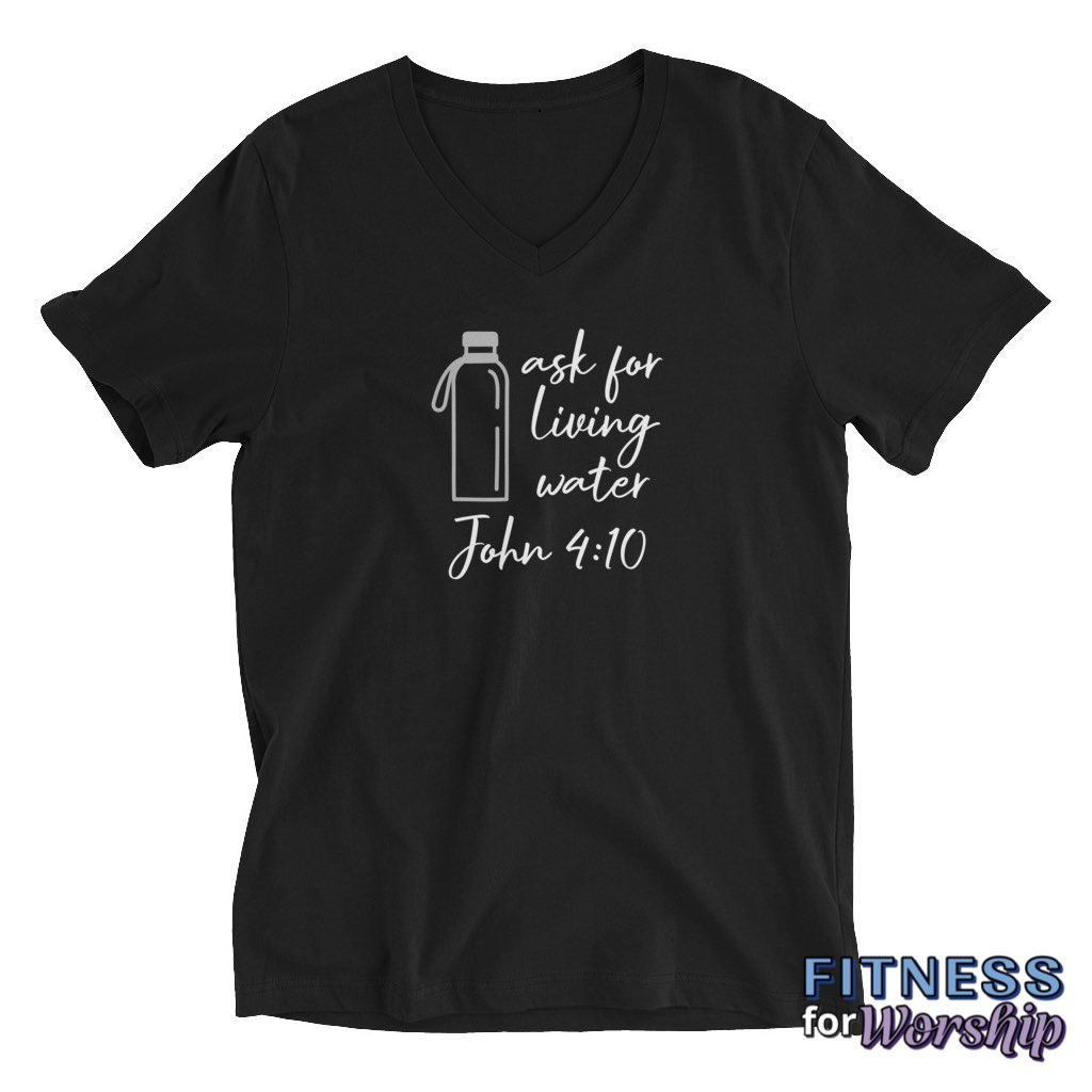 “Ask for Living Water” John 4:10 Black Short Sleeve V-Neck T-Shirt by Fitness for Worship