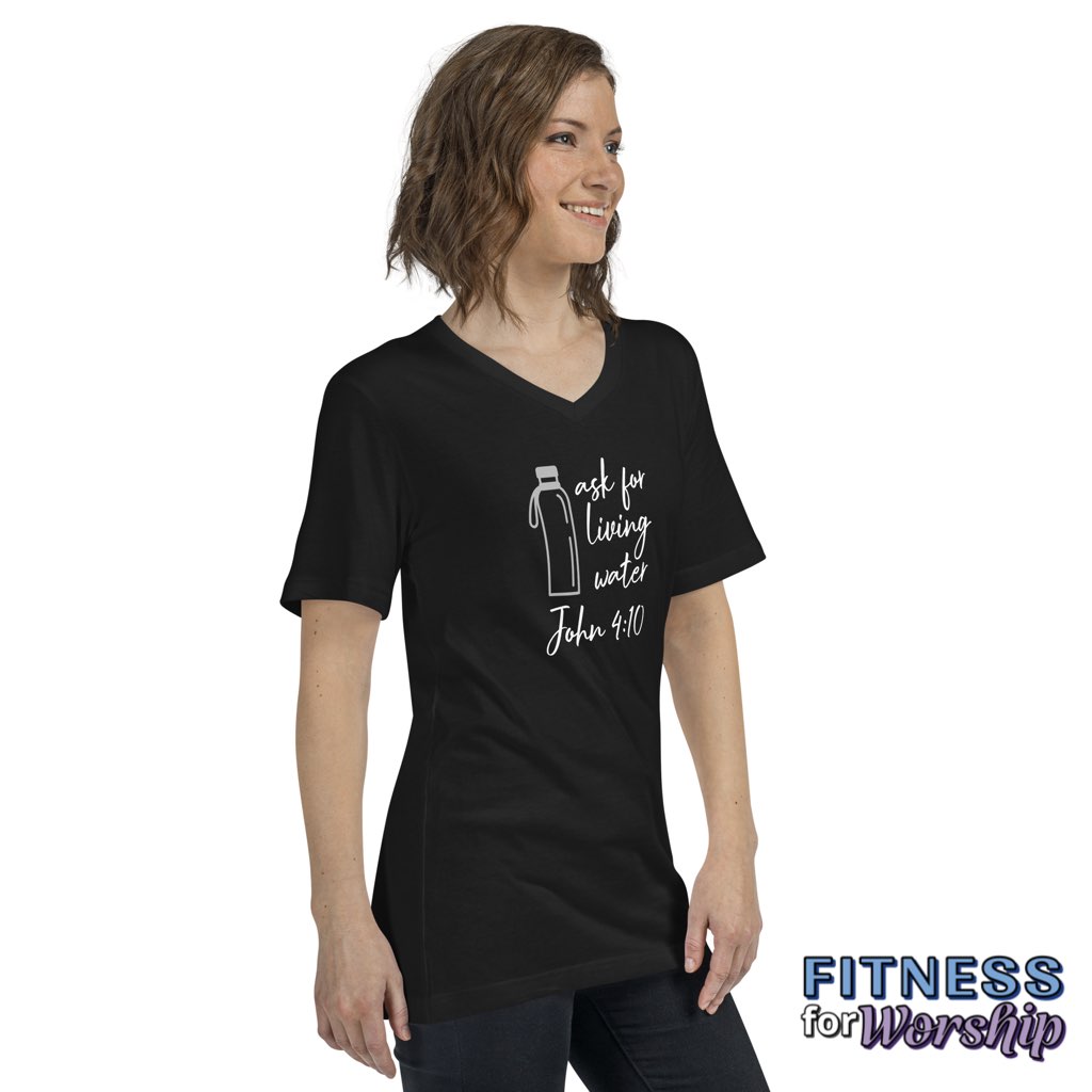 woman wearing “Ask for Living Water” John 4:10 Black Short Sleeve V-Neck T-Shirt by Fitness for Worship