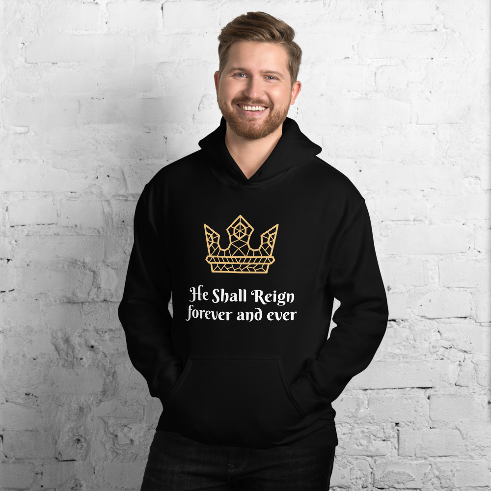 “He Shall Reign” hoodie (black)