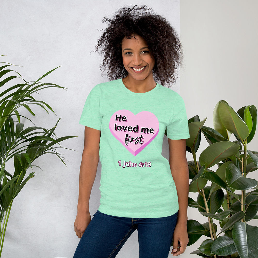 “He Loved Me First” Short-Sleeve T-Shirt (Heather Mint)