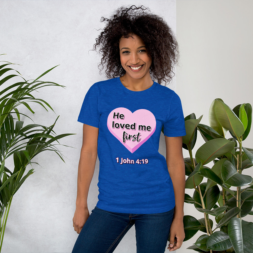 “He Loved Me First” Short-Sleeve T-Shirt (Royal Blue)