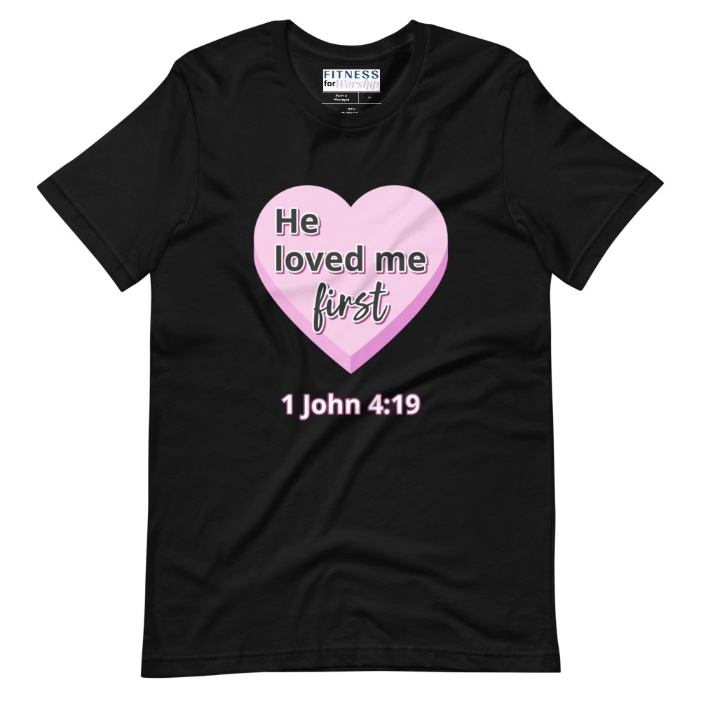 “He Loved Me First” Short-Sleeve T-Shirt (Black)