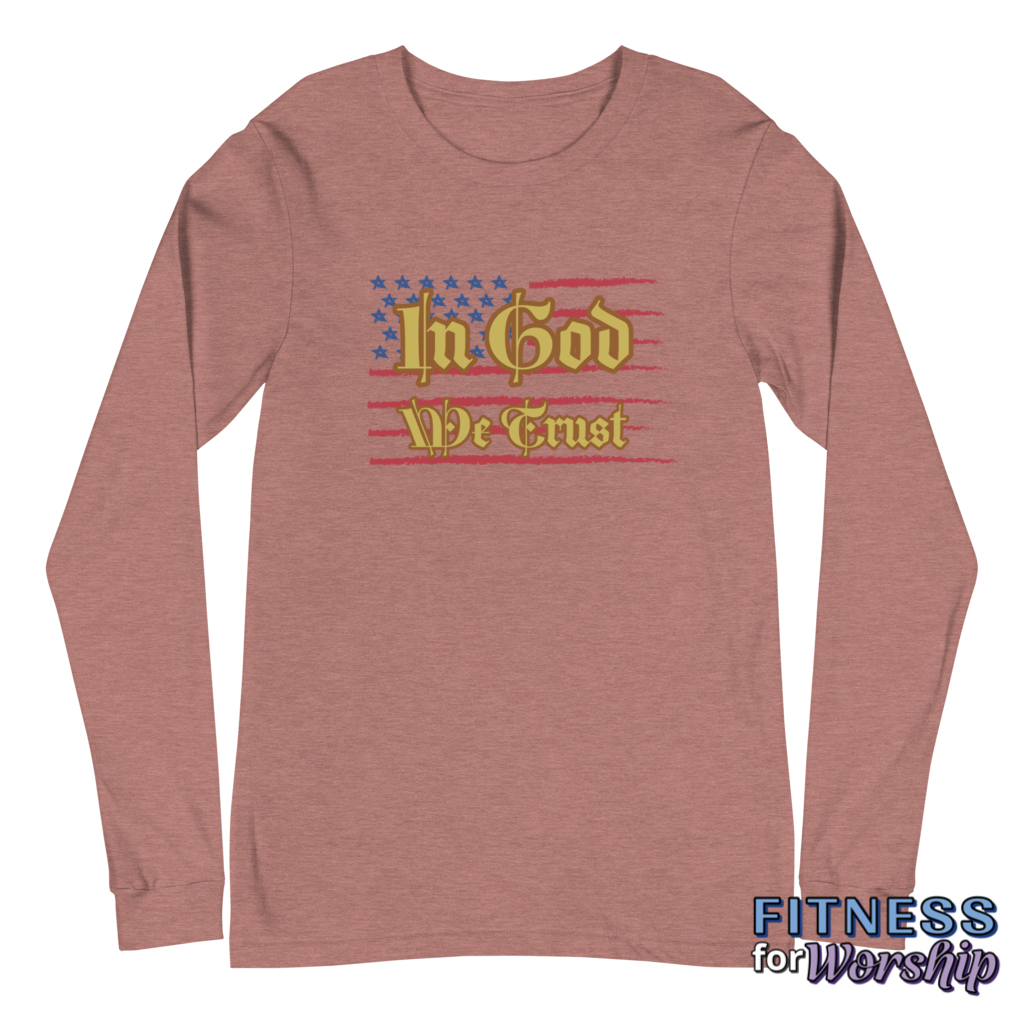mauve In God We Trust Long Sleeve T-Shirt by Fitness for Worship