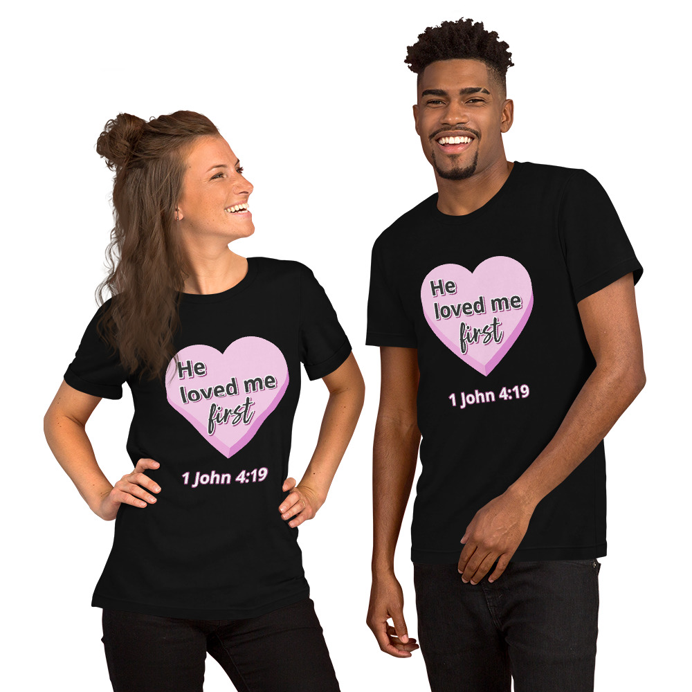 “He Loved Me First” Short-Sleeve T-Shirt (Black)